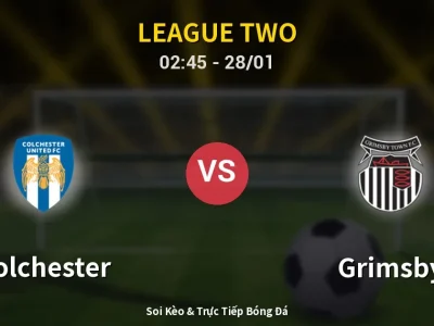 Kết Quả: Colchester 0-1 Grimsby – Highlight & Bàn Thắng | League Two