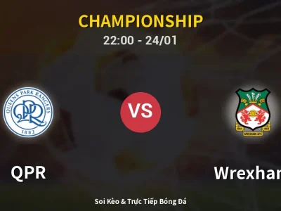 Soi Kèo QPR vs Wrexham – 22:00 24/01 | Nhận Định, Dự Đoán Tỷ Số