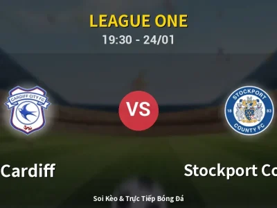 Soi Kèo Cardiff vs Stockport County – 19:30 24/01 | Nhận Định, Dự Đoán Tỷ Số