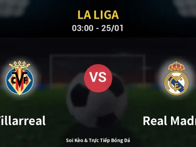 Kết Quả: Villarreal 0-2 Real Madrid – Highlight & Bàn Thắng | La Liga