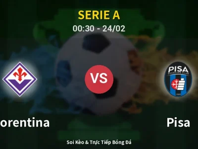 Kết Quả: Fiorentina 1-0 Pisa – Highlight & Bàn Thắng | Serie A
