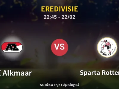 Soi Kèo AZ Alkmaar vs Sparta Rotterdam – 22:45 22/02 | Nhận Định, Dự Đoán Tỷ Số