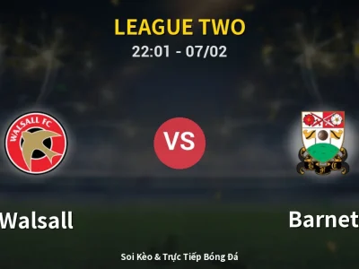 Soi Kèo Walsall vs Barnet – 22:01 07/02 | Nhận Định, Dự Đoán Tỷ Số