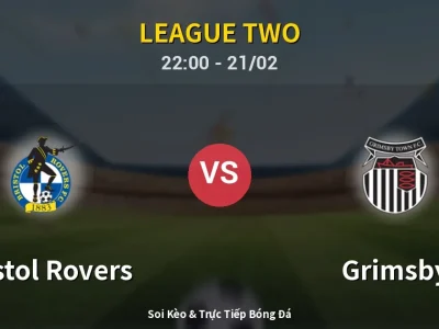 🔴 Trực Tiếp: Bristol Rovers 2-0 Grimsby – Link Xem League Two (Full HD)