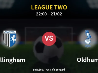 🔴 Trực Tiếp: Gillingham 0-2 Oldham – Link Xem League Two (Full HD)