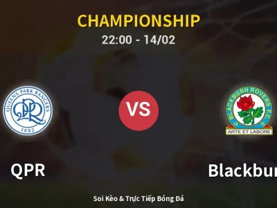 Soi Kèo QPR vs Blackburn – 22:00 14/02 | Nhận Định, Dự Đoán Tỷ Số