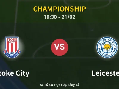 Kết Quả: Stoke City 2-2 Leicester – Highlight & Bàn Thắng | Championship
