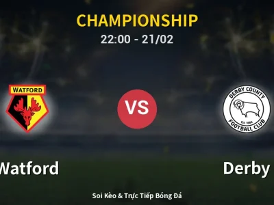 🔴 Trực Tiếp: Watford 1-0 Derby – Link Xem Championship (Full HD)