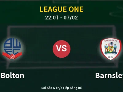 Soi Kèo Bolton vs Barnsley – 22:01 07/02 | Nhận Định, Dự Đoán Tỷ Số