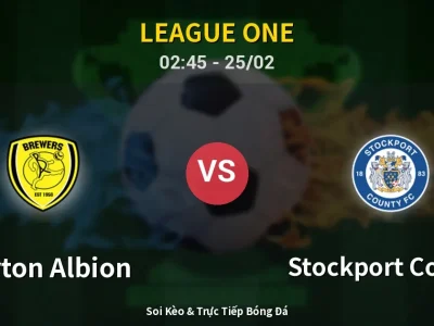 Kết Quả: Burton Albion 3-0 Stockport County – Highlight & Bàn Thắng | League One