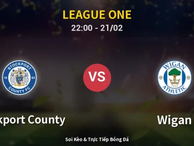🔴 Trực Tiếp: Stockport County 1-2 Wigan – Link Xem League One (Full HD)