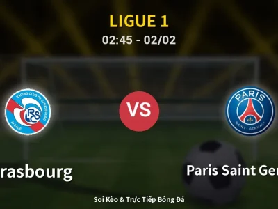 Kết Quả: Strasbourg 1-2 Paris Saint Germain – Highlight & Bàn Thắng | Ligue 1