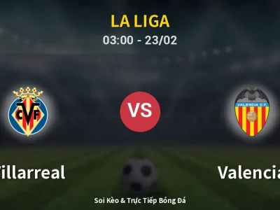 Kết Quả: Villarreal 2-1 Valencia – Highlight & Bàn Thắng | La Liga