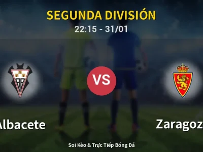 Soi Kèo Albacete vs Zaragoza – 22:15 31/01 | Nhận Định, Dự Đoán Tỷ Số