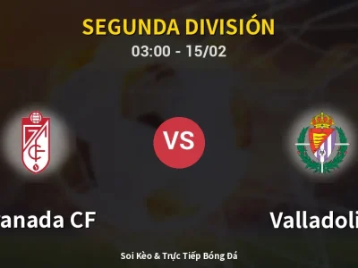 Kết Quả: Granada CF 5-1 Valladolid – Highlight & Bàn Thắng | Segunda División