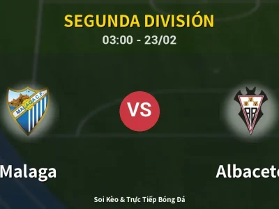 Kết Quả: Malaga 1-0 Albacete – Highlight & Bàn Thắng | Segunda División