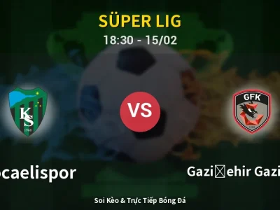 Kết Quả: Kocaelispor 3-0 Gazişehir Gaziantep – Highlight & Bàn Thắng | Süper Lig