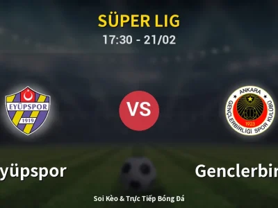Kết Quả: Eyüpspor 1-0 Genclerbirligi – Highlight & Bàn Thắng | Süper Lig