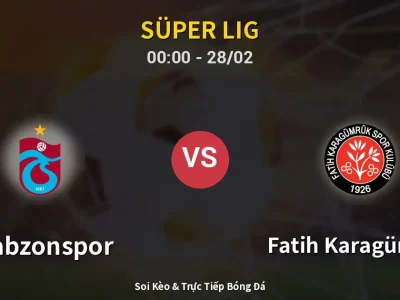 Kết Quả: Trabzonspor 3-1 Fatih Karagümrük – Highlight & Bàn Thắng | Süper Lig