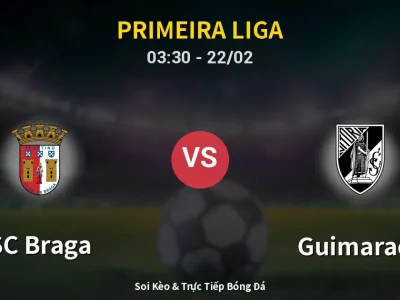 Kết Quả: SC Braga 3-2 Guimaraes – Highlight & Bàn Thắng | Primeira Liga