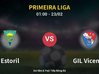 Kết Quả: Estoril 3-1 GIL Vicente – Highlight & Bàn Thắng | Primeira Liga