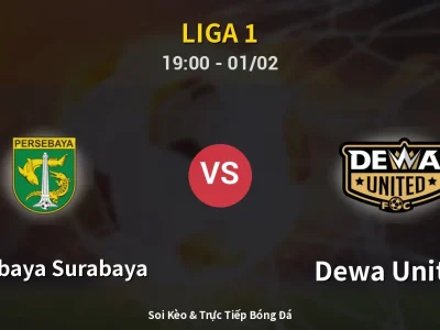 🔴 Trực Tiếp: Persebaya Surabaya 2-1 Dewa United – Link Xem Liga 1 (Full HD)