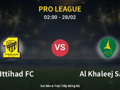 Kết Quả: Al-Ittihad FC 1-0 Al Khaleej Saihat – Highlight & Bàn Thắng | Pro League