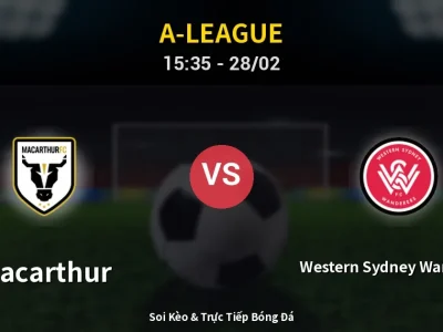 🔴 Trực Tiếp: Macarthur 0-2 Western Sydney Wanderers – Link Xem A-League (Full HD)