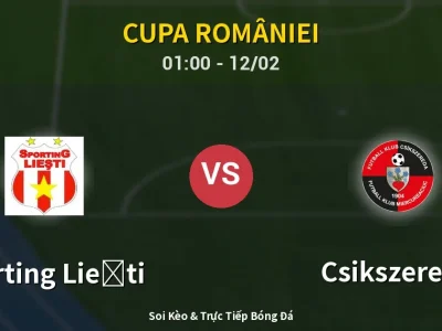 Kết Quả: Sporting Lieşti 0-5 Csikszereda – Highlight & Bàn Thắng | Cupa României
