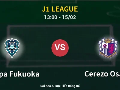 Kết Quả: Avispa Fukuoka 0-2 Cerezo Osaka – Highlight & Bàn Thắng | J1 League
