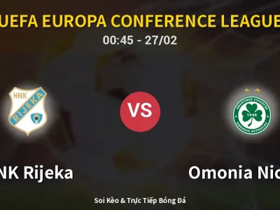 Kết Quả: HNK Rijeka 3-1 Omonia Nicosia – Highlight & Bàn Thắng | UEFA Europa Conference League
