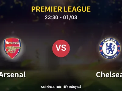 Soi Kèo Arsenal vs Chelsea – 23:30 01/03 | Nhận Định, Dự Đoán Tỷ Số