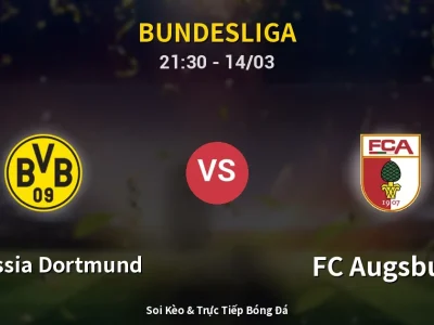 Soi Kèo Borussia Dortmund vs FC Augsburg – 21:30 14/03 | Nhận Định, Dự Đoán Tỷ Số