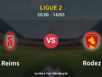Soi Kèo Reims vs Rodez – 20:00 14/03 | Nhận Định, Dự Đoán Tỷ Số