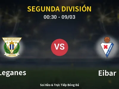 Kết Quả: Leganes 0-1 Eibar – Highlight & Bàn Thắng | Segunda División
