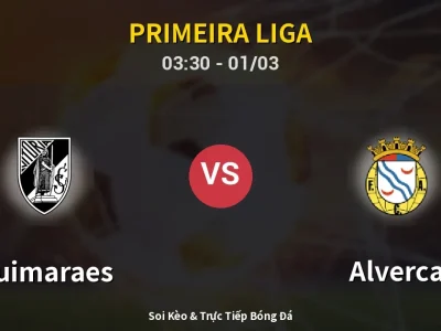Kết Quả: Guimaraes 1-1 Alverca – Highlight & Bàn Thắng | Primeira Liga