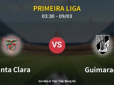 Kết Quả: Santa Clara 2-0 Guimaraes – Highlight & Bàn Thắng | Primeira Liga
