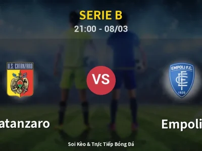 Soi Kèo Catanzaro vs Empoli – 21:00 08/03 | Nhận Định, Dự Đoán Tỷ Số