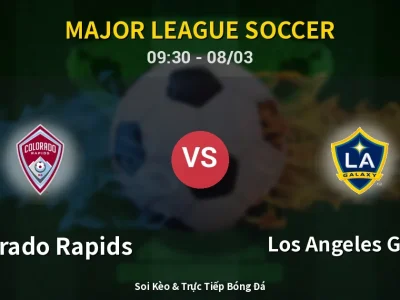 Kết Quả: Colorado Rapids 4-1 Los Angeles Galaxy – Highlight & Bàn Thắng | Major League Soccer