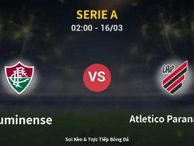Kết Quả: Fluminense 3-2 Atletico Paranaense – Highlight & Bàn Thắng | Serie A