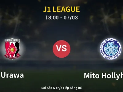 Kết Quả: Urawa 2-0 Mito Hollyhock – Highlight & Bàn Thắng | J1 League