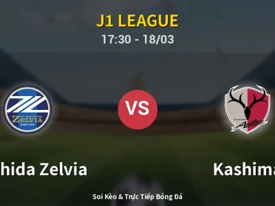 Soi Kèo Machida Zelvia vs Kashima – 17:30 18/03 | Nhận Định, Dự Đoán Tỷ Số