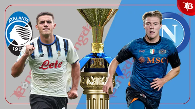 Atalanta vs Napoli: Cuộc đối đầu nảy lửa, Napoli có giữ vững phong độ bất bại? 1