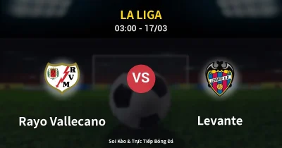 Rayo Vallecano vs Levante 17/03