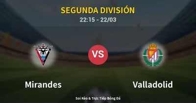 Mirandes vs Valladolid 22/03