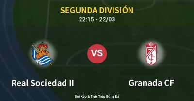 Real Sociedad II vs Granada CF 22/03