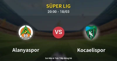 Alanyaspor vs Kocaelispor 18/03