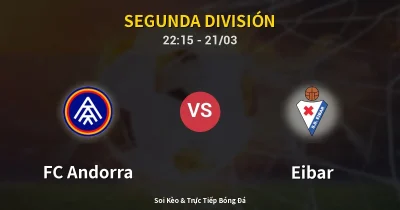 FC Andorra vs Eibar 21/03