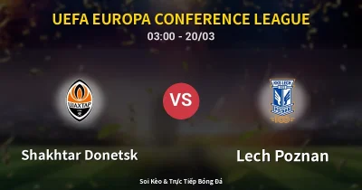 Shakhtar Donetsk vs Lech Poznan 20/03