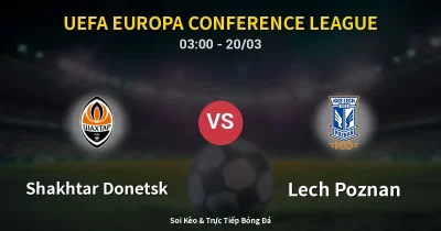 Shakhtar Donetsk vs Lech Poznan 20/03